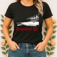 Longshore Life Ilwu Cranes Containers Utr Womens T-Shirt