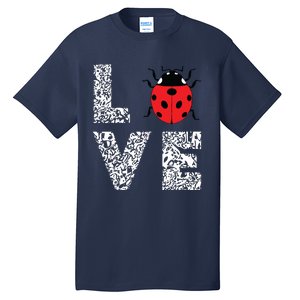 Ladybugs Love Insects Bugs Entomology Sweet Tall T-Shirt