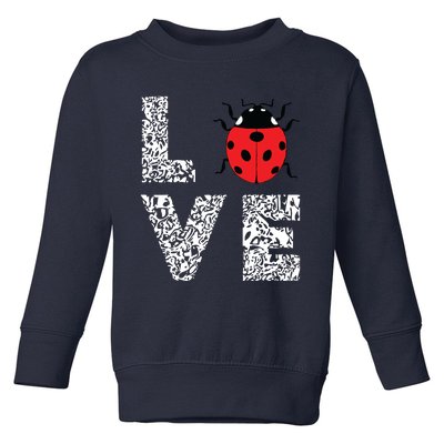 Ladybugs Love Insects Bugs Entomology Sweet Toddler Sweatshirt