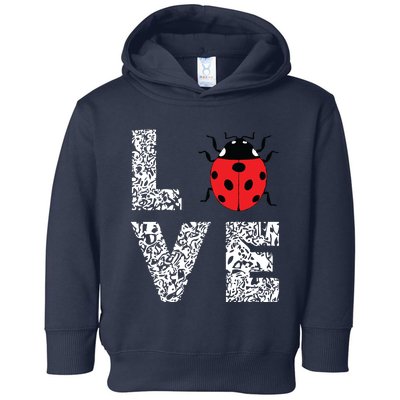 Ladybugs Love Insects Bugs Entomology Sweet Toddler Hoodie