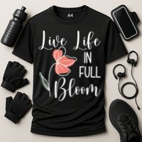 Live Life In Full Bloom Flower Cooling Performance Crew T-Shirt