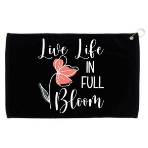 Live Life In Full Bloom Flower Grommeted Golf Towel