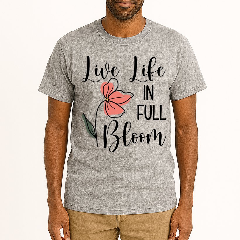 Live Life In Full Bloom Flower Tall T-Shirt