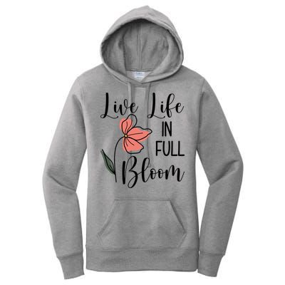 Live Life In Full Bloom Flower Women's Pullover Hoodie