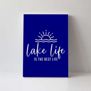 Lake Life Is The Best Life Lake Vibes Summer Vacation Gift Canvas