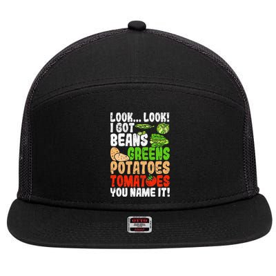 Look Look I Got Beans Greens Potatoes Tomatoes You Name It 7 Panel Mesh Trucker Snapback Hat
