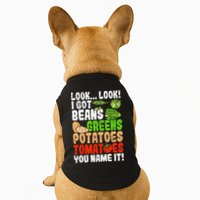 Look Look I Got Beans Greens Potatoes Tomatoes You Name It Doggie Tank