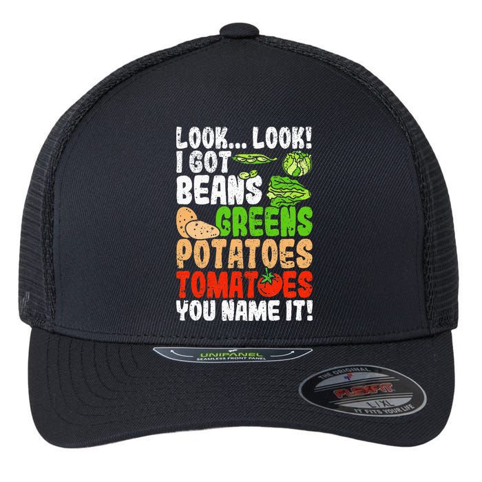 Look Look I Got Beans Greens Potatoes Tomatoes You Name It Flexfit Unipanel Trucker Cap