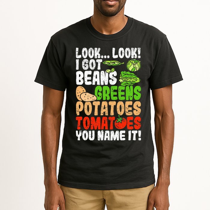 Look Look I Got Beans Greens Potatoes Tomatoes You Name It Tall T-Shirt