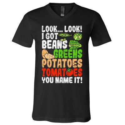 Look Look I Got Beans Greens Potatoes Tomatoes You Name It V-Neck T-Shirt