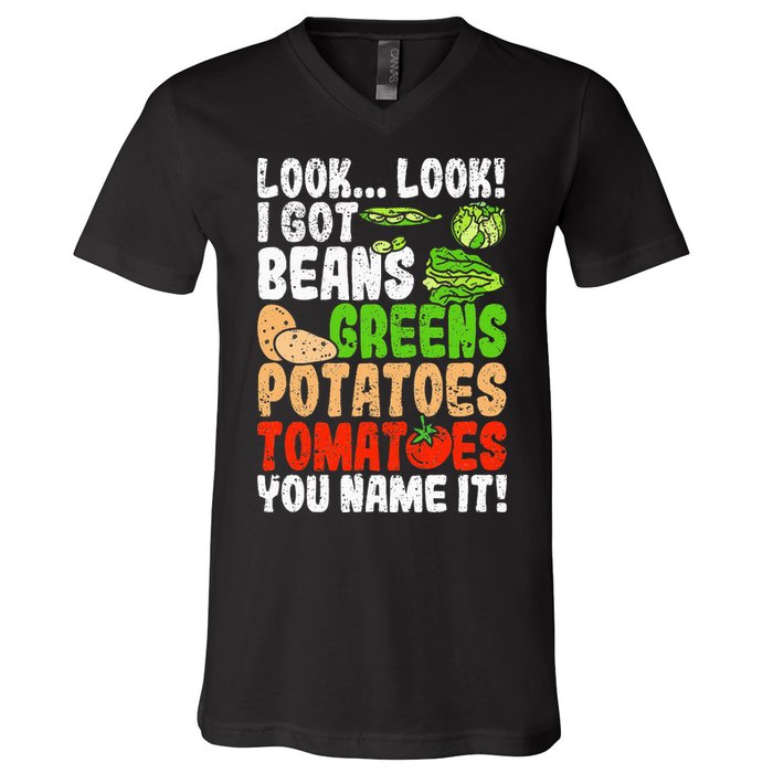 Look Look I Got Beans Greens Potatoes Tomatoes You Name It V-Neck T-Shirt