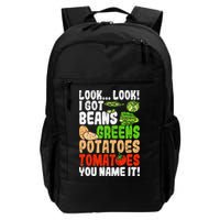 Look Look I Got Beans Greens Potatoes Tomatoes You Name It Backpack