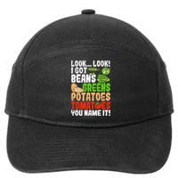 Look Look I Got Beans Greens Potatoes Tomatoes You Name It 7-Panel Snapback Hat