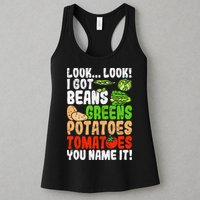 Look Look I Got Beans Greens Potatoes Tomatoes You Name It Womens Tank Top