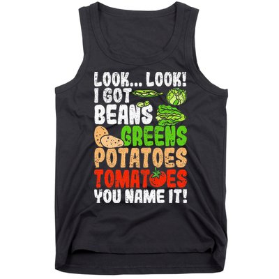 Look Look I Got Beans Greens Potatoes Tomatoes You Name It Tank Top