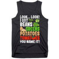 Look Look I Got Beans Greens Potatoes Tomatoes You Name It Tank Top