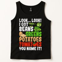 Look Look I Got Beans Greens Potatoes Tomatoes You Name It Tank Top