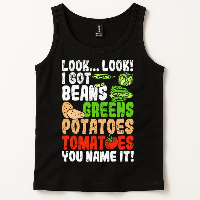 Look Look I Got Beans Greens Potatoes Tomatoes You Name It Tank Top