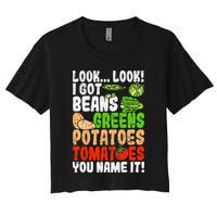Look Look I Got Beans Greens Potatoes Tomatoes You Name It Crop Top
