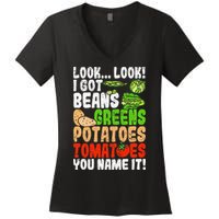 Look Look I Got Beans Greens Potatoes Tomatoes You Name It Women's V-Neck T-Shirt