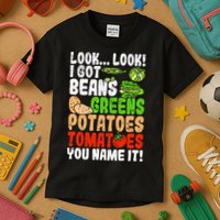 Look Look I Got Beans Greens Potatoes Tomatoes You Name It Kids T-Shirt