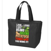 Look Look I Got Beans Greens Potatoes Tomatoes You Name It Zip Tote Bag