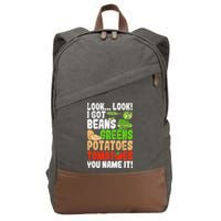 Look Look I Got Beans Greens Potatoes Tomatoes You Name It Cotton Canvas Backpack