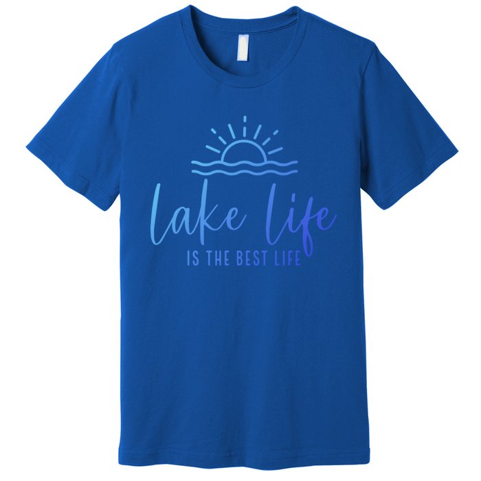 Lake Life Is The Best Life Lake Vibes Summer Vacation Gift Premium T-Shirt