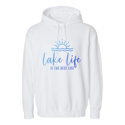 Lake Life Is The Best Life Lake Vibes Summer Vacation Gift Garment-Dyed Fleece Hoodie