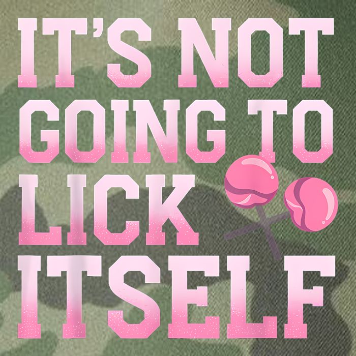 Lollipop Lick It Not Going To Lick Itself Candy Sweet Legacy Tie Dye Trucker Hat