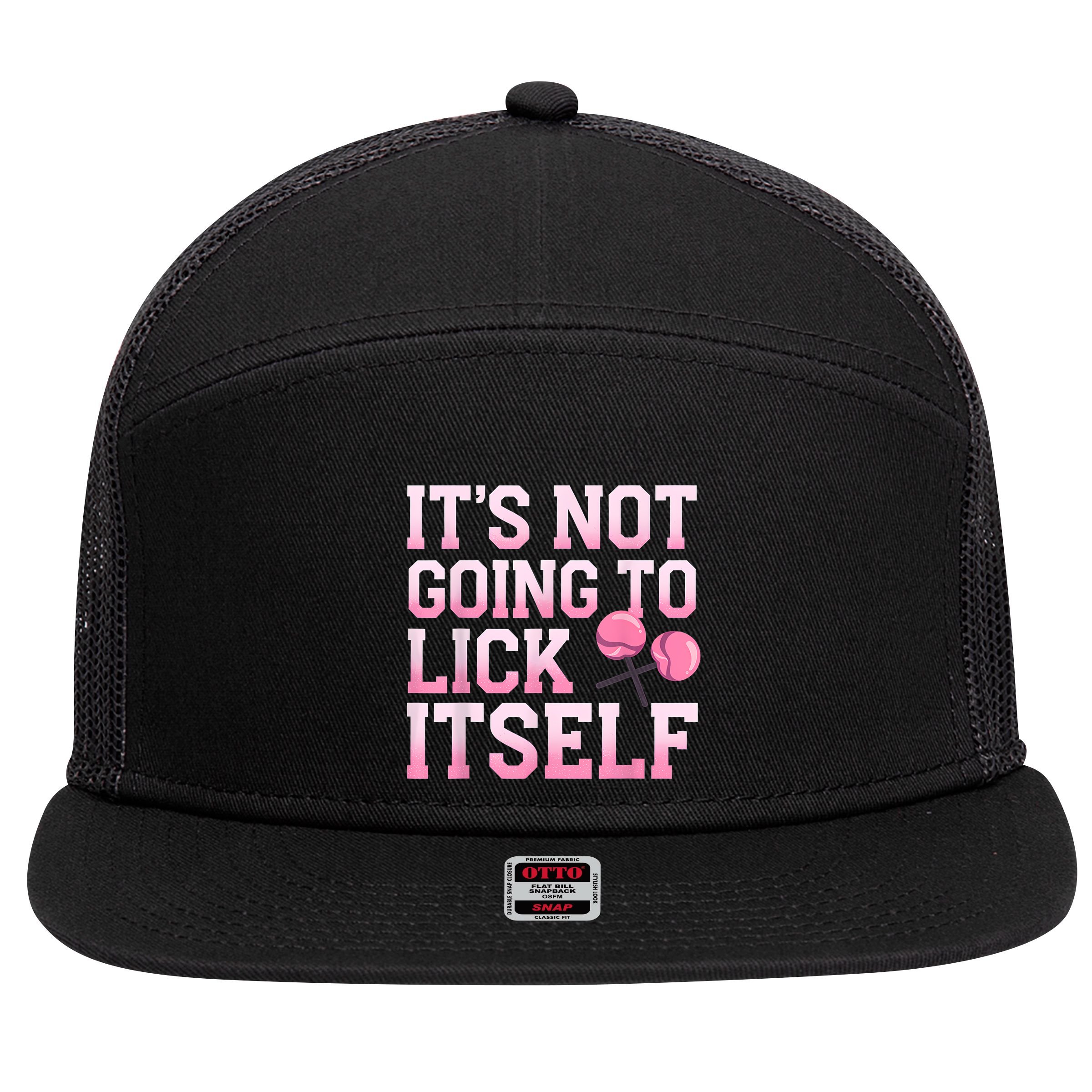 Lollipop Lick It Not Going To Lick Itself Candy Sweet 7 Panel Mesh Trucker Snapback Hat