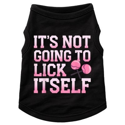 Lollipop Lick It Not Going To Lick Itself Candy Sweet Doggie Tank