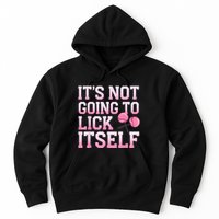 Lollipop Lick It Not Going To Lick Itself Candy Sweet Hoodie