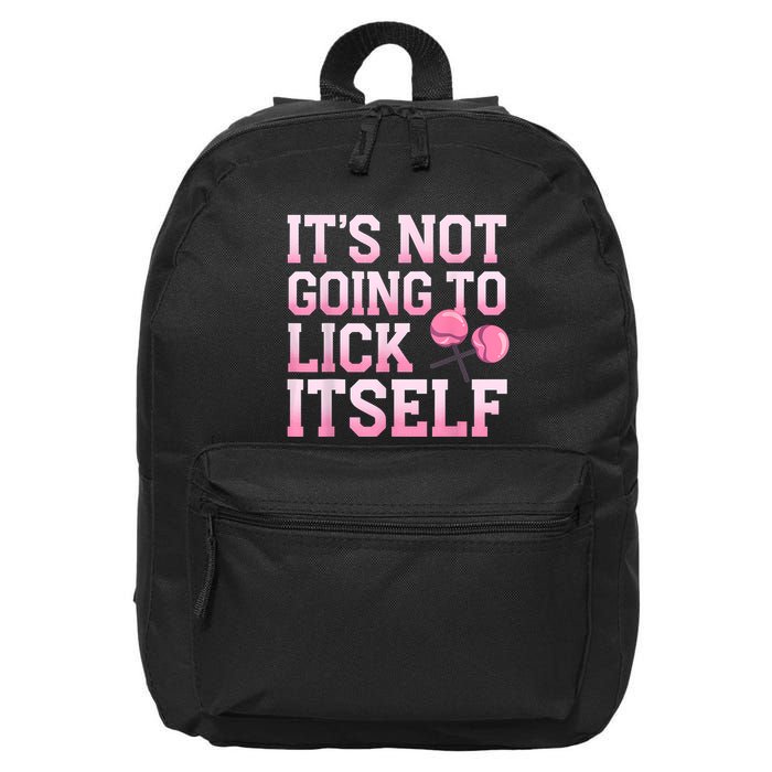 Lollipop Lick It Not Going To Lick Itself Candy Sweet 16 in Basic Backpack