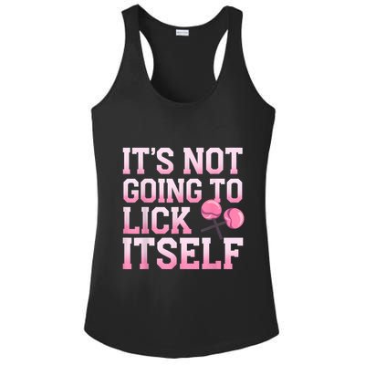 Lollipop Lick It Not Going To Lick Itself Candy Sweet Ladies PosiCharge Competitor Racerback Tank