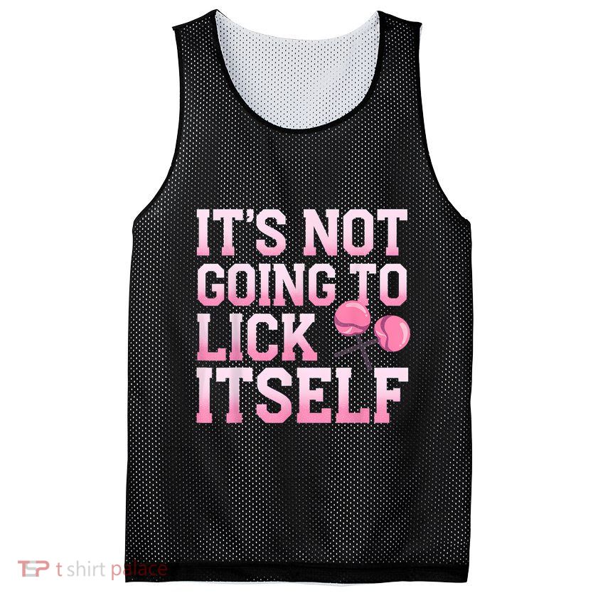 Lollipop Lick It Not Going To Lick Itself Candy Sweet Mesh Reversible Basketball Jersey Tank