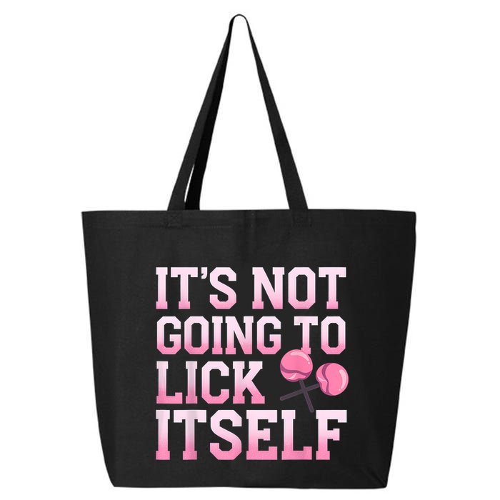 Lollipop Lick It Not Going To Lick Itself Candy Sweet 25L Jumbo Tote