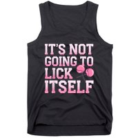 Lollipop Lick It Not Going To Lick Itself Candy Sweet Tank Top