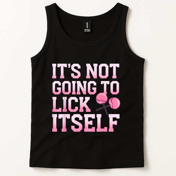 Lollipop Lick It Not Going To Lick Itself Candy Sweet Tank Top