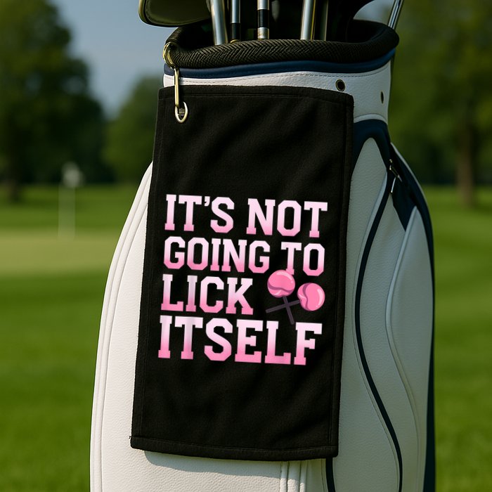 Lollipop Lick It Not Going To Lick Itself Candy Sweet Golf Towel