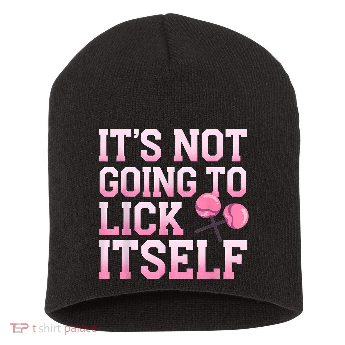 Lollipop Lick It Not Going To Lick Itself Candy Sweet Short Acrylic Beanie