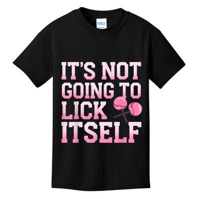 Lollipop Lick It Not Going To Lick Itself Candy Sweet Kids T-Shirt