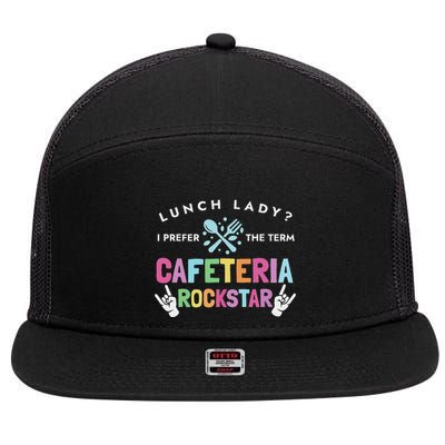 Lunch Lady I Prefer The Term Cafeteria Rockstar Lunch Lady 7 Panel Mesh Trucker Snapback Hat