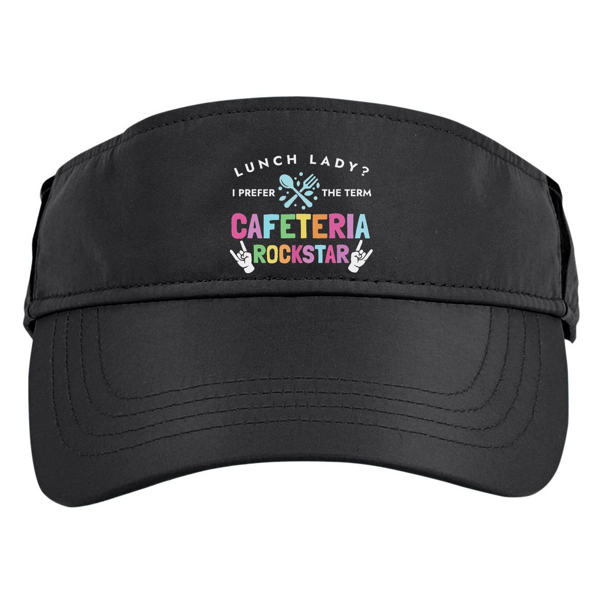 Lunch Lady I Prefer The Term Cafeteria Rockstar Lunch Lady Adult Drive Performance Visor