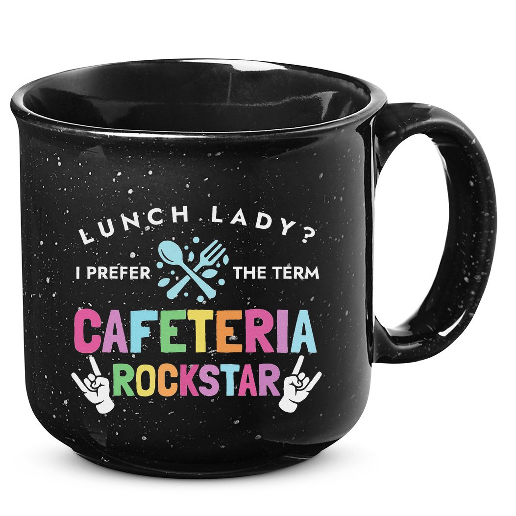 Lunch Lady I Prefer The Term Cafeteria Rockstar Lunch Lady 15oz Campfire Ceramic Mug
