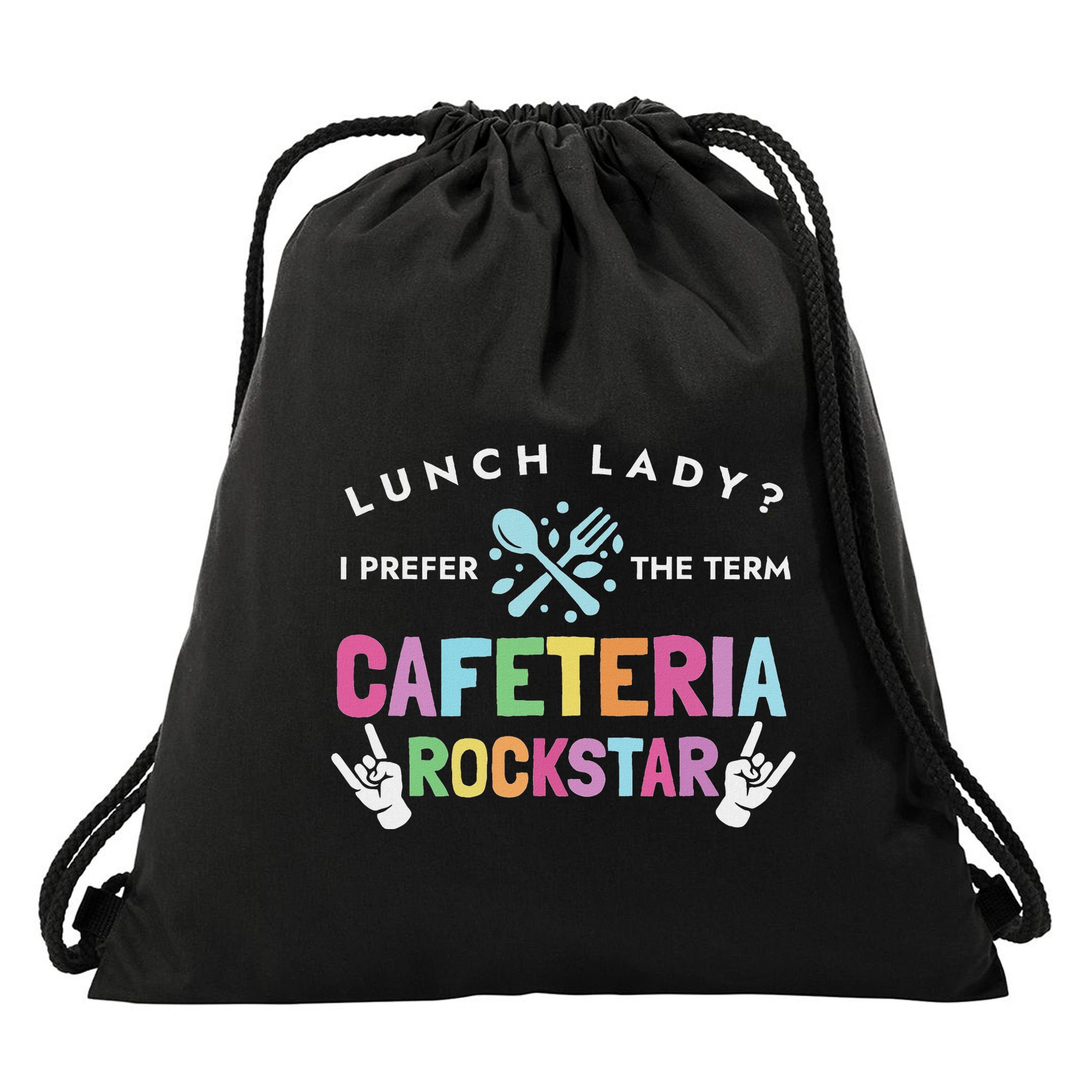 Lunch Lady I Prefer The Term Cafeteria Rockstar Lunch Lady Drawstring Bag