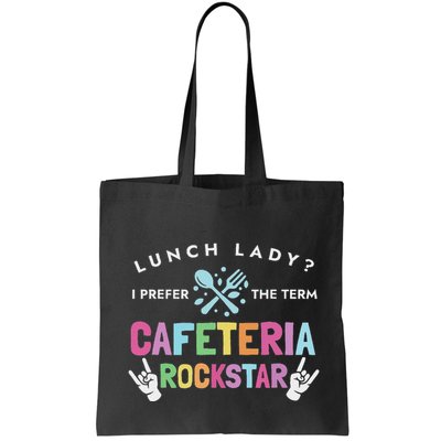 Lunch Lady I Prefer The Term Cafeteria Rockstar Lunch Lady Bag