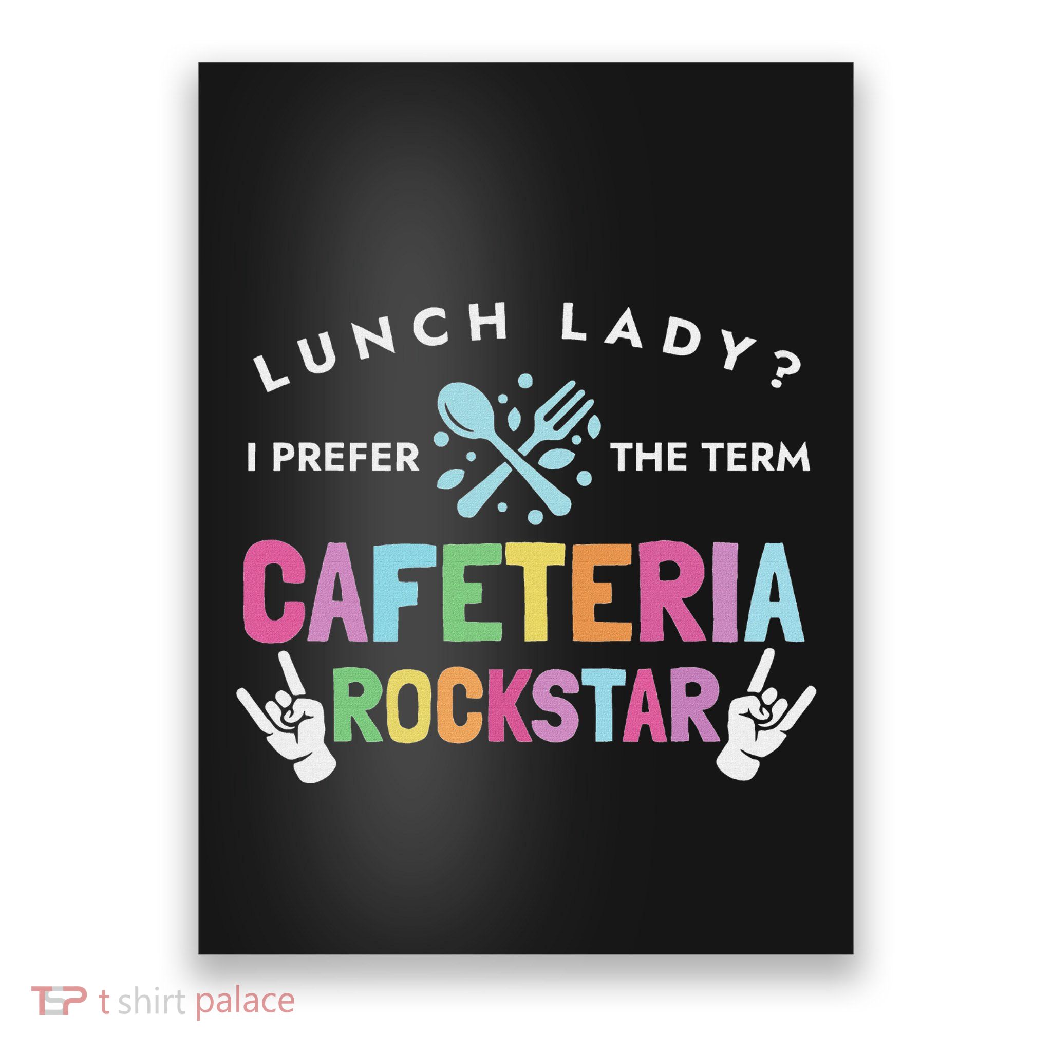 Lunch Lady I Prefer The Term Cafeteria Rockstar Lunch Lady Poster