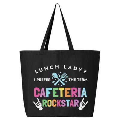Lunch Lady I Prefer The Term Cafeteria Rockstar Lunch Lady 25L Jumbo Tote