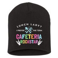 Lunch Lady I Prefer The Term Cafeteria Rockstar Lunch Lady Short Acrylic Beanie